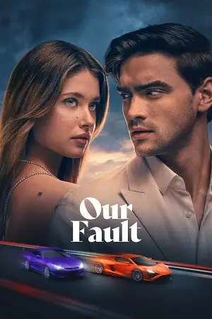 18 our fault aka culpa nuestra 2025 , vegamovies3