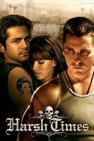 harsh times 2005 , vegamovies3